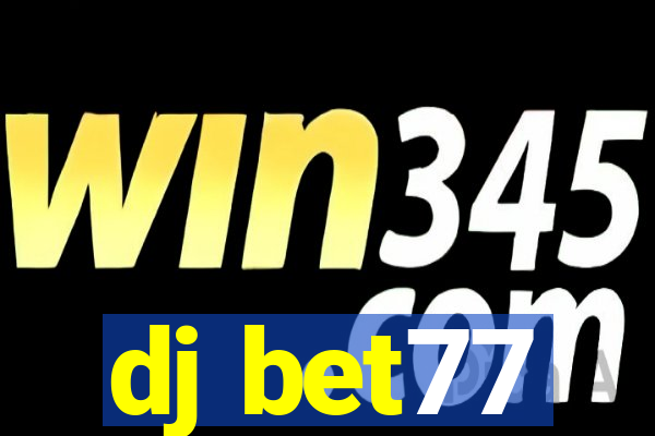 dj bet77